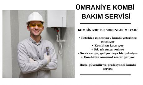 ÜMRANİYE KOMBİ BAKIM SERVİSİ